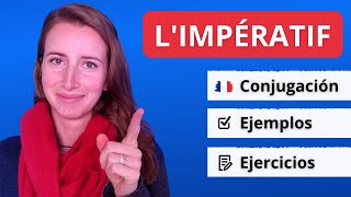 El Imperativo En Francés Limpératif 🇫🇷 Ejemplos  Ejercicios [upl. by Lea851]