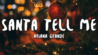 Ariana Grande  Santa Tell Me Lyrics [upl. by Ariella968]