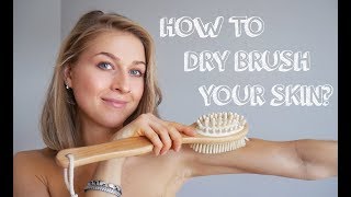 A StepByStep Guide To Dry Skin Brushing [upl. by Annahsal311]