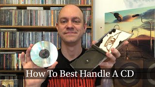 How To Best Handle A CD  Tips For Removal Maintaining amp Cleaning [upl. by Faro50]