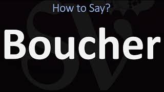 How to Pronounce Boucher CORRECTLY [upl. by Uamak898]