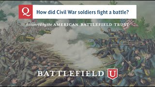 How did Civil War soldiers fight a battle [upl. by Charisse]