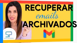 🟡 VER y RECUPERAR emails ARCHIVADOS en Gmail [upl. by Hera]