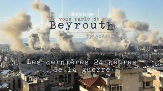 Je vous parle de Beyrouth  Épisode 9  Les dernières 24 heures de la guerre au Liban [upl. by Aratahs]