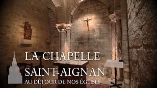 La Chapelle SaintAignan  Au détour de nos églises 1 [upl. by Cira88]