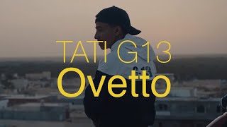 TATI G13  Ovetto Clip Officiel [upl. by Os]