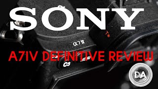 Sony a7IV ILCE7M4 Definitive Review  DA [upl. by Vassar607]