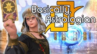 Basically Astrologian  FFXIV [upl. by Ruyam]