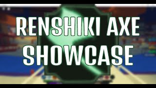 Renshiki Axe Showcase Shindo Life [upl. by Babbie]