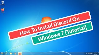 How To Install Discord On Windows 7 Tutorial [upl. by Ayyn475]