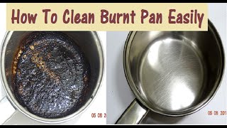 DIY How to Clean Burnt Pan EasilyUseful Kitchen TipEasiest Way to Clean a Burnt Pan or Pot [upl. by Chastain]