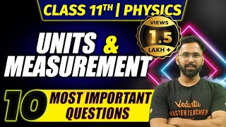 Units and Measurement Class 11 Physics  NCERT Chapter 2  10 Most Important Questions  Anupam Sir [upl. by Eldorado476]