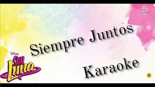 Soy Luna 2  Siempre Juntos InstrumentalKaraoke [upl. by Aisenet]