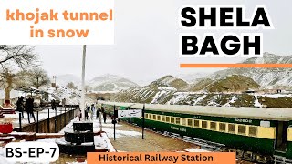 Shela Bagh Railway Station amp Khojak Tunnel  BS EP7 [upl. by Idnahr]