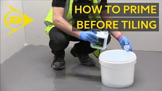 Dunlops Top Tips for Tiling  No6  How to Prime before Tiling [upl. by Ahseiat]