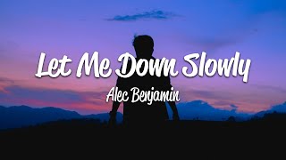 Alec Benjamin  Let Me Down Slowly Lyrics [upl. by Leaw126]