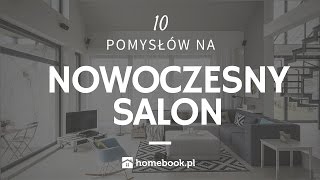 Jak urządzić nowoczesny salon  10 pomysłów aranżacja wnętrz projekty [upl. by Nawk99]