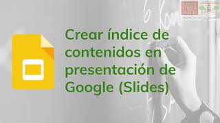 Creación de índices en Presentación Google Slides [upl. by Ecyak]