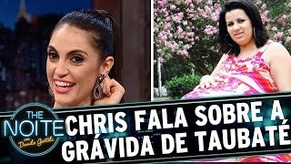 Chris Flores revela como desmascarou a Grávida de Taubaté  The Noite 070317 [upl. by Akenahs]