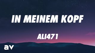 Ali471  In meinem Kopf Lyrics [upl. by Nyrek453]