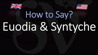 How to pronounce Euodia amp Syntyche CORRECTLY [upl. by Atiuqcaj]