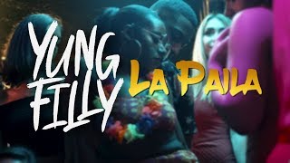 Yung Filly  La Paila Music Video [upl. by Marsland]