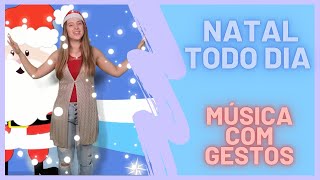 MÚSICA DE NATAL COM GESTOS  Natal todo Dia [upl. by Nailluj618]