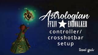 Astrologian Controller Setup FFXIV Endwalker [upl. by Balduin]