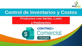 Control de Inventario costos y trazabilidad de producto CONTPAQI Comercial Premium [upl. by Tomasz]