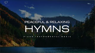 30 Beautiful Relaxing Hymns Peaceful Instrumental Music [upl. by Nema841]