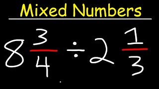 Dividing Mixed Numbers [upl. by Cristine]