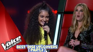 BEST Rise Up Covers in The Voice PART 2 [upl. by Seda]