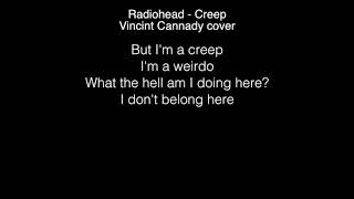 Vincint Cannady  Creep Lyrics Radiohead THE FOUR [upl. by Cadel]