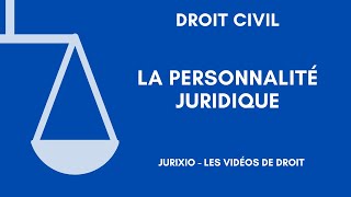 La personnalité juridique définition début et fin [upl. by Lacym]