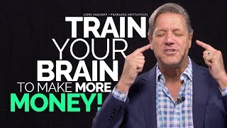 Train Your Brain To Make More Money  John Assaraf [upl. by Boccaj10]