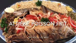 Attiéké de femme ou attiéké poissonfrit [upl. by Edras]