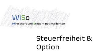 § 4 UStG Steuerfreiheit amp Option § 9 UStG [upl. by Light]