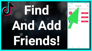 How To Find And Add Friends On TikTok [upl. by Hillie917]