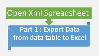 OpenXml SpreadSheet  Part 1  Export Data from datatable to excel in C [upl. by Neall]