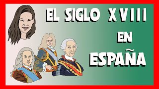 EL SIGLO XVIII EN ESPAÑA  Los BorbonesEXPLICACIÓN [upl. by Esinej]