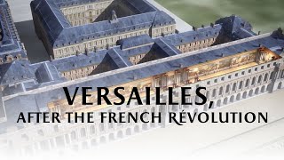 Versailles after the French Revolution [upl. by Zetta152]