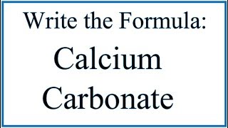 How to Write the Formula for Calcium Carbonate [upl. by Amerd]