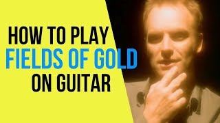 How to Play Fields of Gold on Guitar [upl. by Sateia]