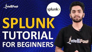 Splunk Tutorial for Beginners  Splunk Training for Beginners  Intellipaat [upl. by Ylurt88]