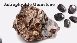 Astrophyllite Gemstone Healing Properties Benefits Facts Color [upl. by Annaya142]