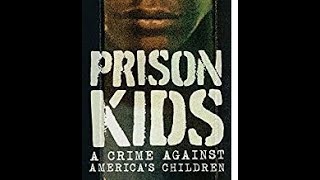 Documentary Prison Kids A Crime Against Americas Children HD 2015 [upl. by Thorfinn]