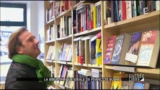 La bibliothèque idéale de François Busnel [upl. by Oirom]