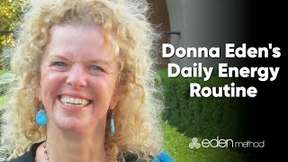 Donna Edens Daily Energy Routine OFFICIAL VERSION [upl. by Ynna]