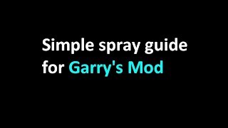 Old 20182019 How to set up Sprays on Garrys mod Windows [upl. by Ahsekahs]