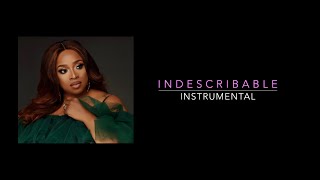 Indescribable Kierra Sheard Instrumental with Lyrics [upl. by Eeleak]